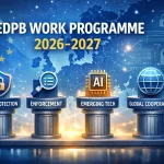 Strategische Säulen im EDSA-Arbeitsprogramm 2026–2027 Daten, Technologie und globale Zusammenarbeit