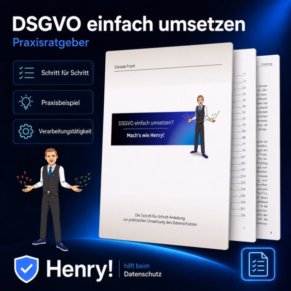 Taschenbuch: "DSGVO einfach umsetzen? Mach's wie Henry!"