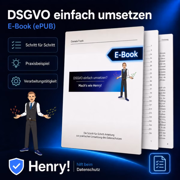 E-Book (EPUB-Format): DSGVO einfach umsetzen? Mach's wie Henry!